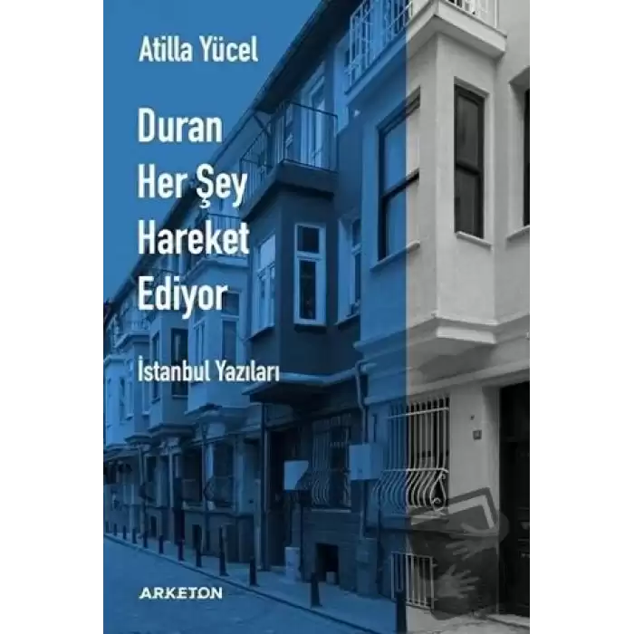 Duran Her Şey Hareket Ediyor