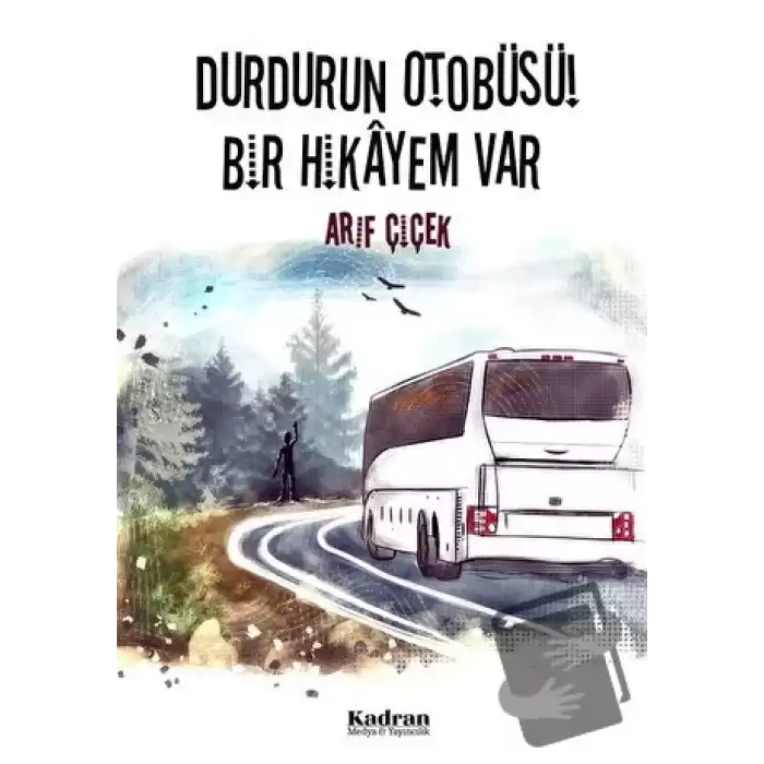 Durdurun Otobüsü! Bir Hikayem Var