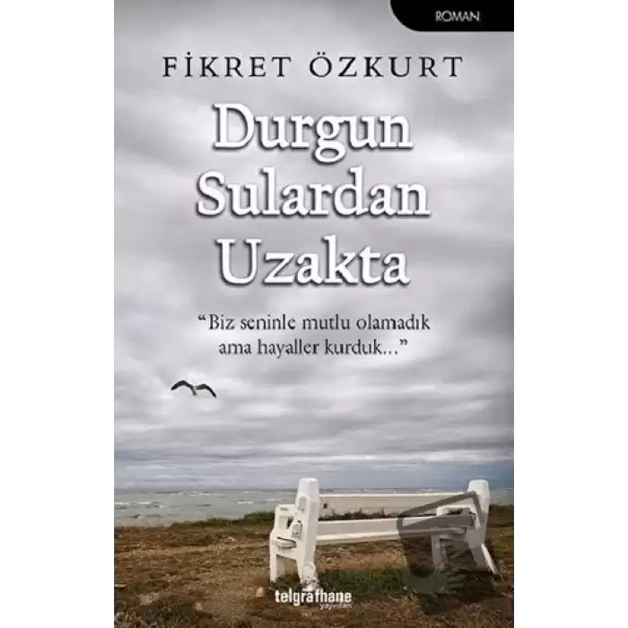 Durgun Sulardan Uzakta