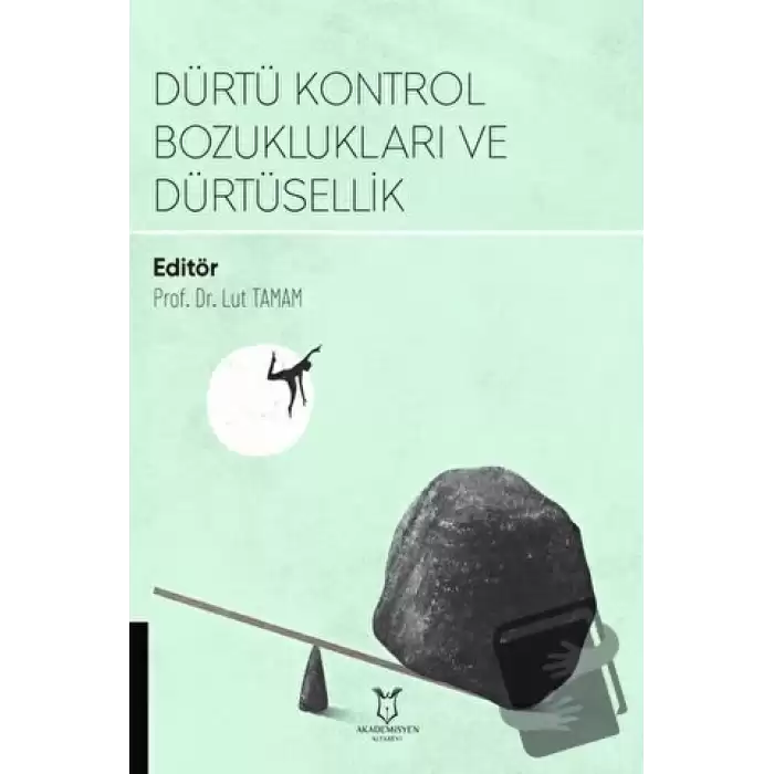 Dürtü Kontrol Bozuklukları ve Dürtüsellik