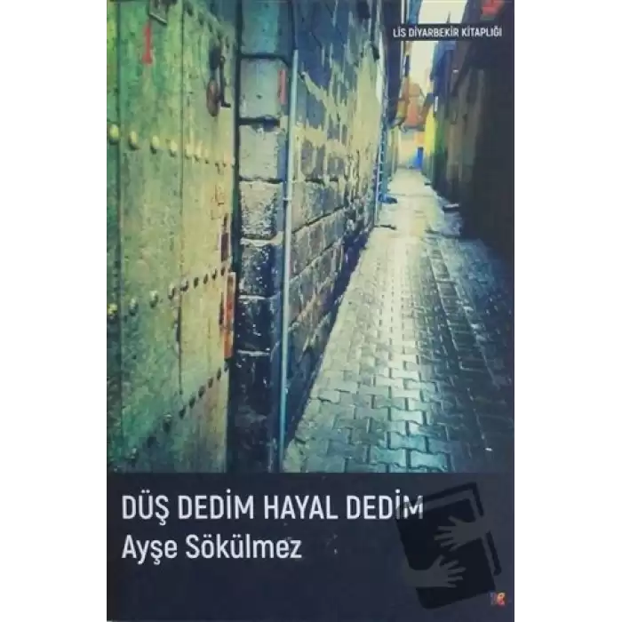 Düş Dedim Hayal Dedim