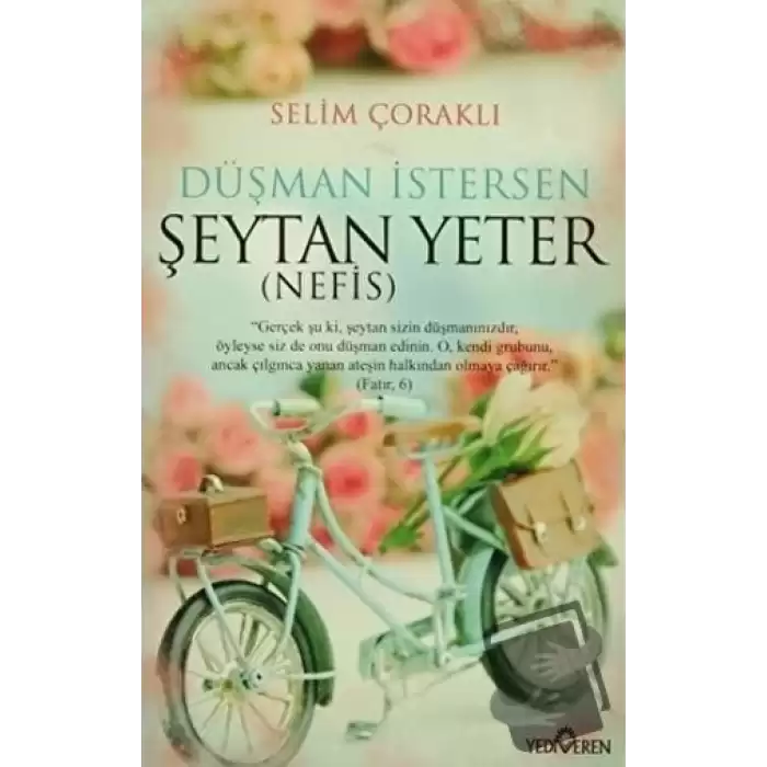 Düşman İstersen Şeytan Yeter (Nefis)