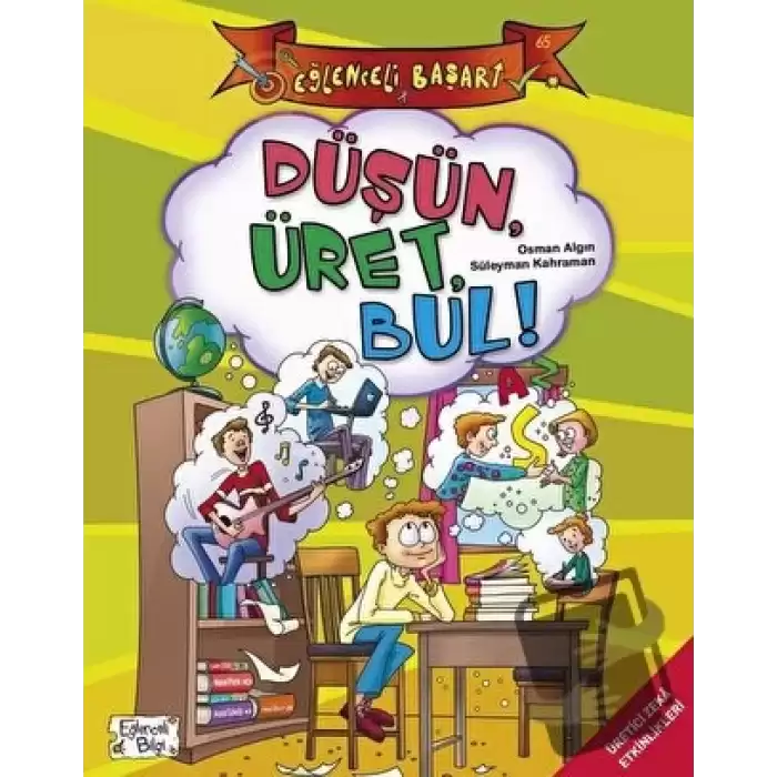 Düşün Üret Bul! - Eğlenceli Başarı