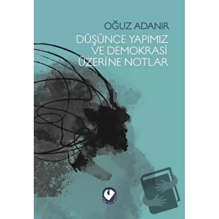 Düşünce Yapımız ve Demokrasi Üzerine Notlar