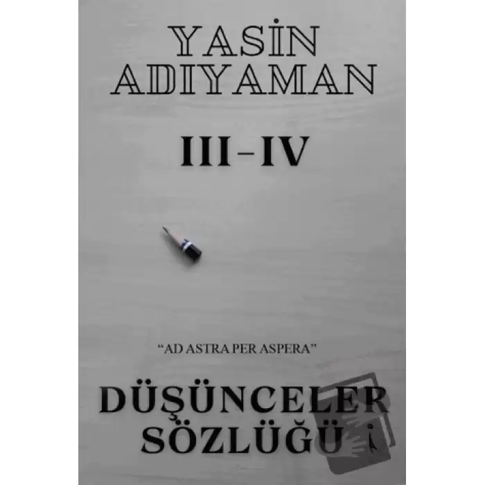 Düşünceler Sözlüğü 3 - 4