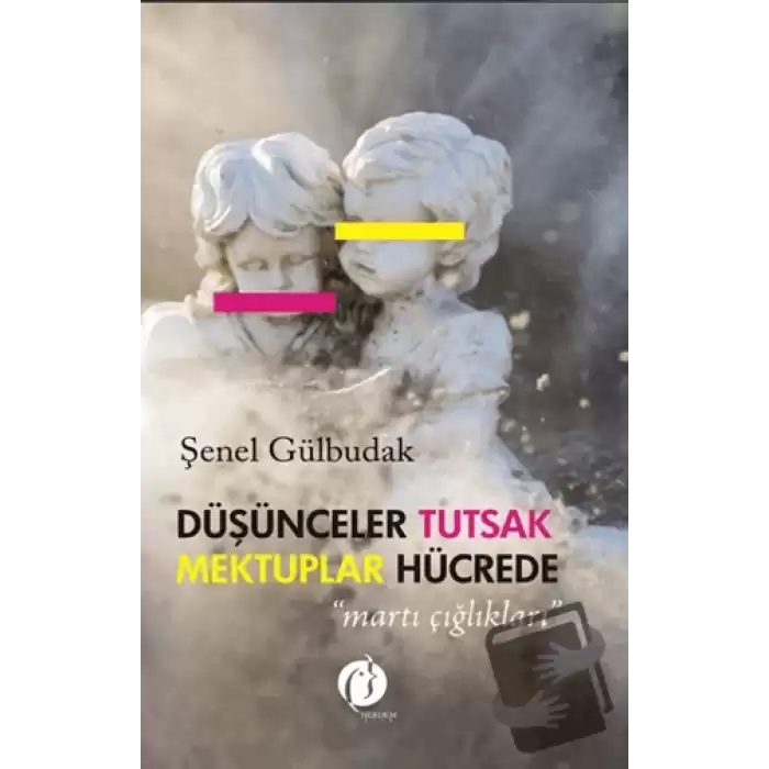 Düşünceler Tutsak Mektuplar Hücrede