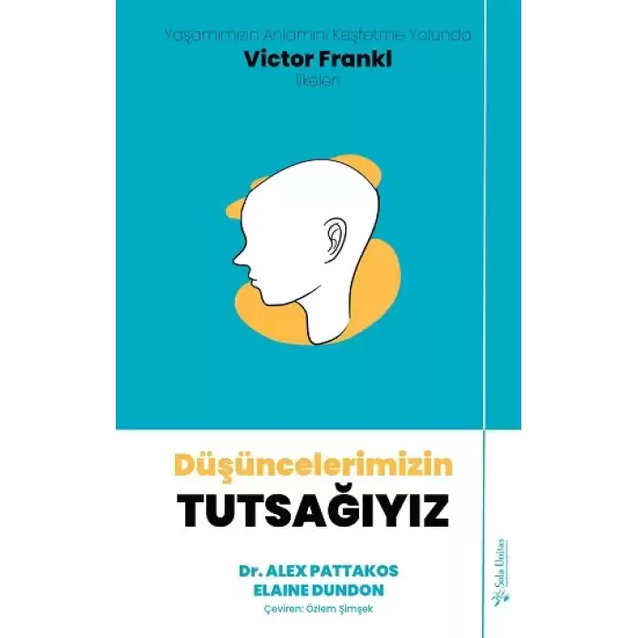 Düşüncelerimizin Tutsağıyız