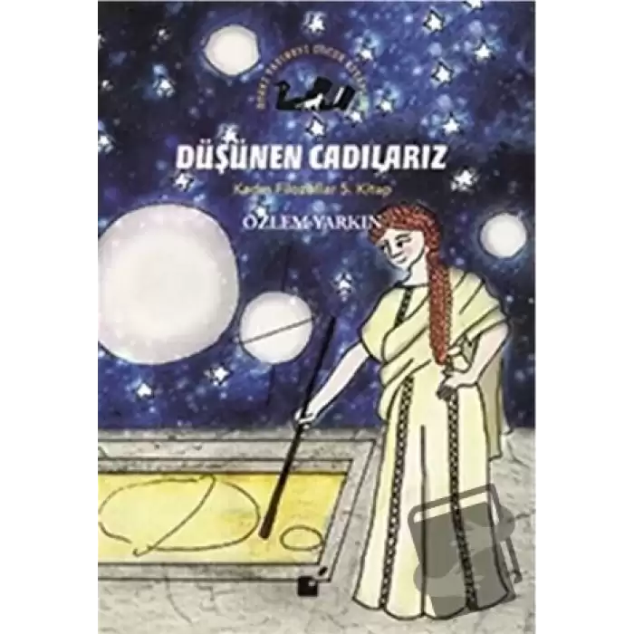 Düşünen Cadılarız - Kadın Filozoflar 5. Kitap