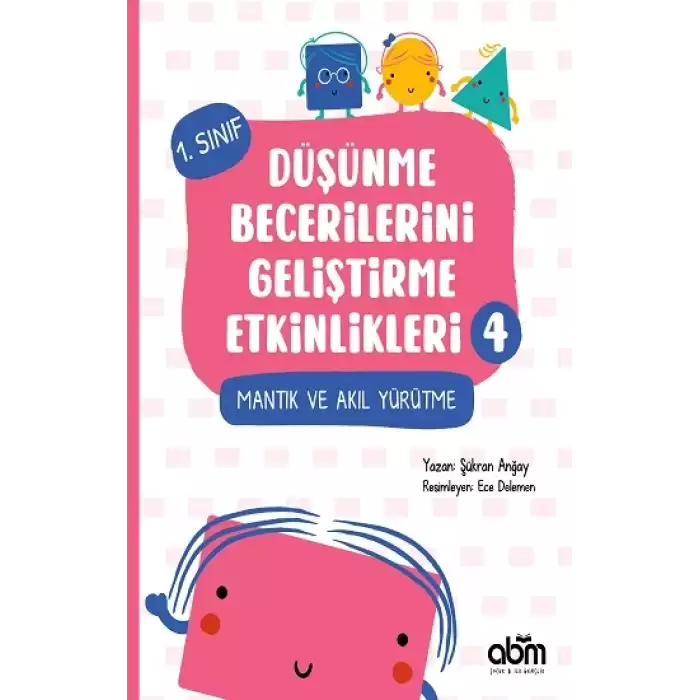 Düşünme Becerilerini Geliştirme Etkinlikleri 4- Mantık ve Akıl Yürütme