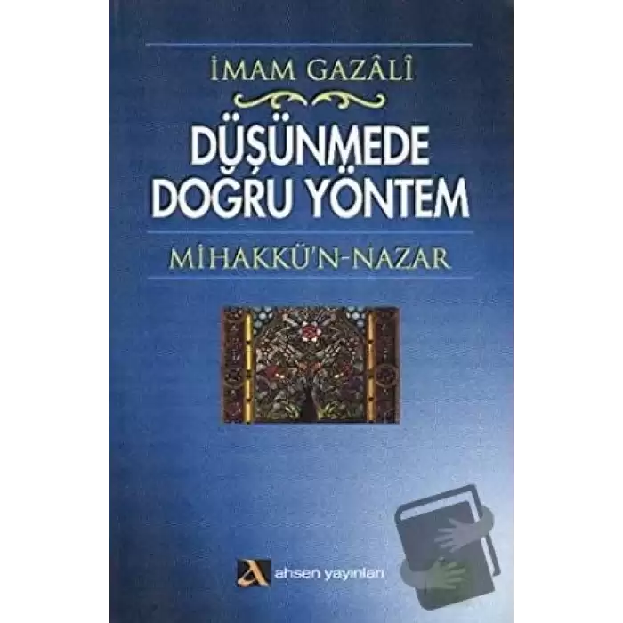 Düşünmede Doğru Yöntem Mihakkü’n - Nazar