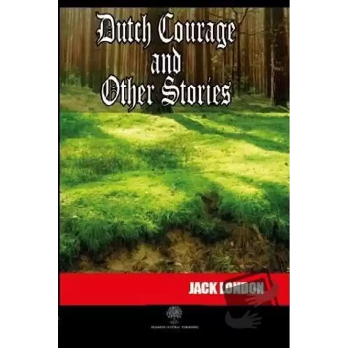 Dutch Courage and Other Stories