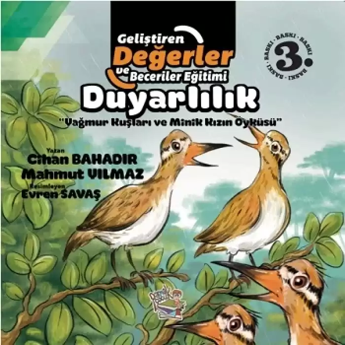 Duyarlılık - Yağmur Kuşları ve Minik Kızın Öyküsü