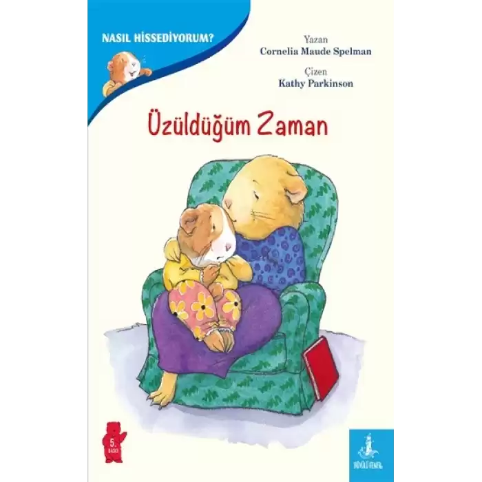 Duygularımızla Baş Etmenin Yolları - Nasıl Hissediyorum? Üzüldüğüm Zaman