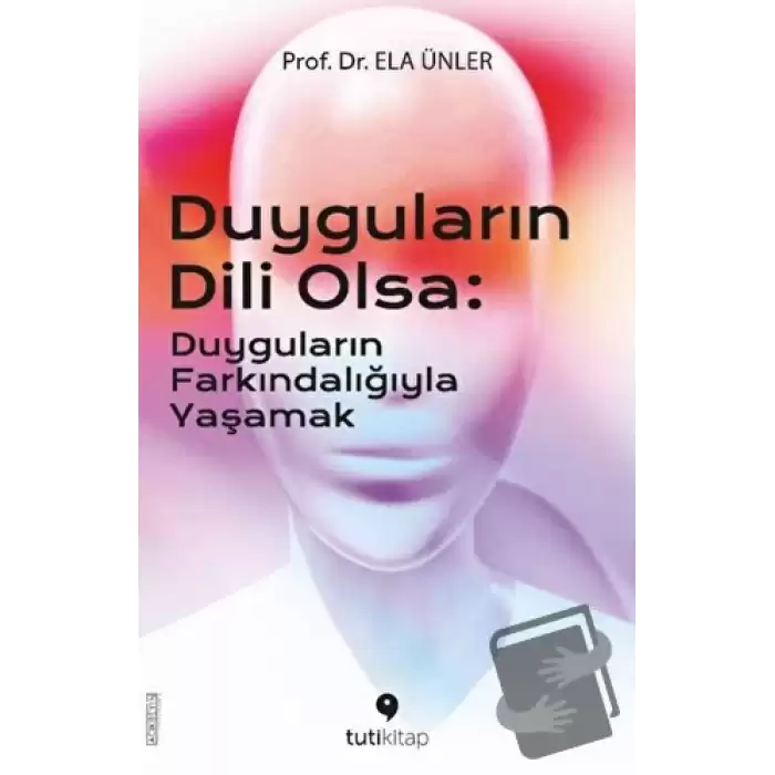 Duyguların Dili Olsa