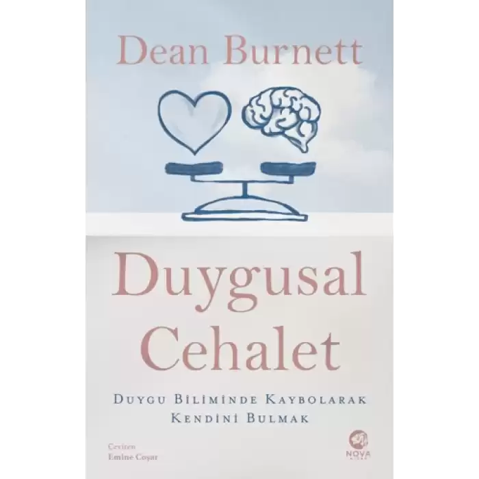 Duygusal Cehalet: Duygu Biliminde Kaybolarak Kendini Bulmak