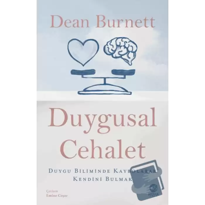 Duygusal Cehalet: Duygu Biliminde Kaybolarak Kendini Bulmak