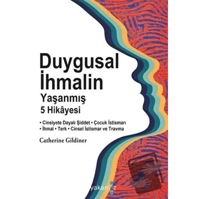 Duygusal İhmalin Yaşanmış 5 Hikayesi