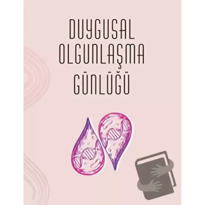 Duygusal Olgunlaşma Günlüğü