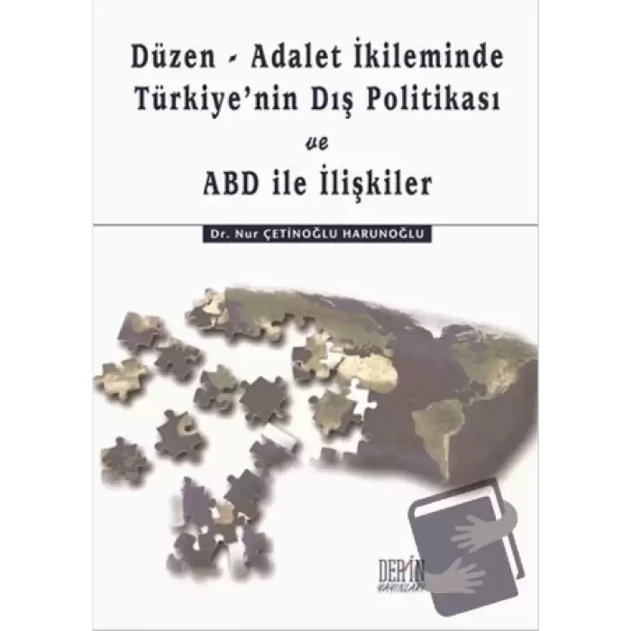 Düzen-Adalet İkliminde Türkiyenin Dış Politikası ve ABD ile İlişkiler