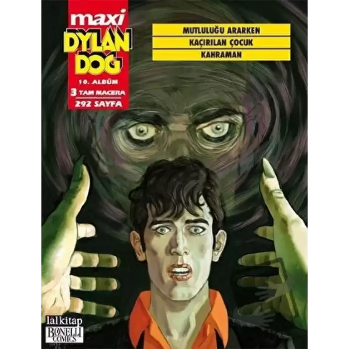 Dylan Dog Maxi Albüm 10 - Mutluluğu Ararken / Kaçırılan Çocuk / Kahraman