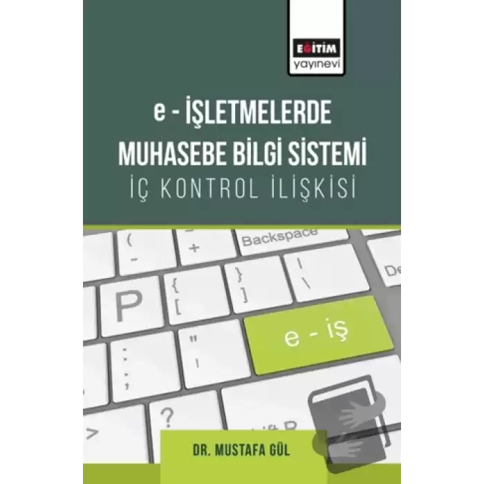 E-işletmelerde Muhasebe Bilgi Sistemi-İç Kontrol İlişkisi