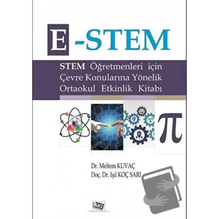 E-Stem - Stem Öğretmenleri için Çevre Konularına Yönelik Ortaokul Etkinlik Kitabı