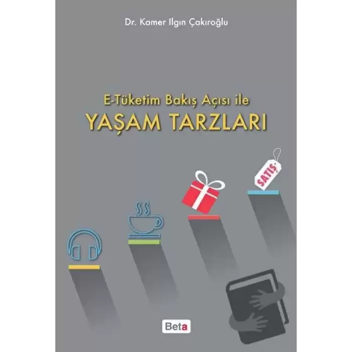 E-Tüketim Bakış Açısı İle Yaşam Tarzları