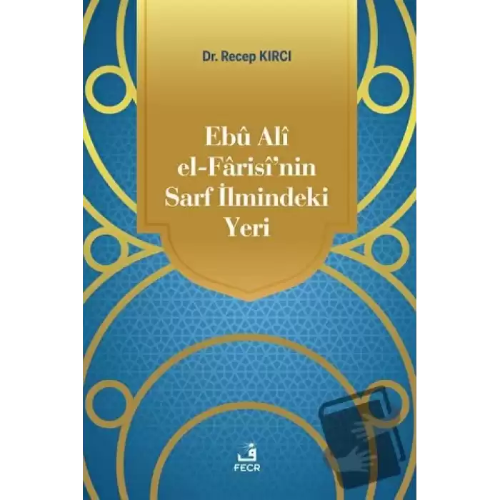 Ebu Ali El-Farisi’nin Sarf İlmindeki Yeri