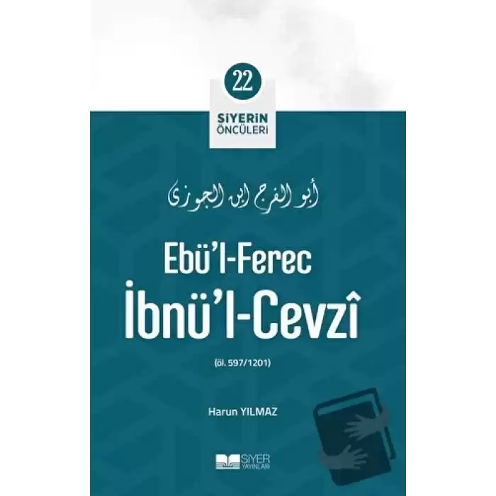 Ebül-Ferec İbnül-Cevzi - Siyerin Öncüleri 22