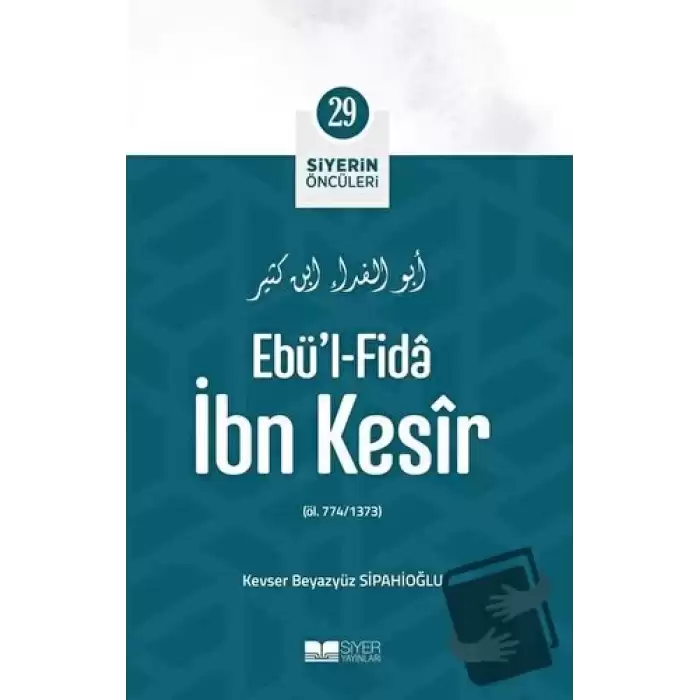 Ebül - Fida İbn Kesir - Siyerin Öncüleri 29