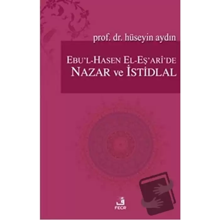 Ebu’l-Hasen El-Eş’ari’de Nazar ve İstidlal