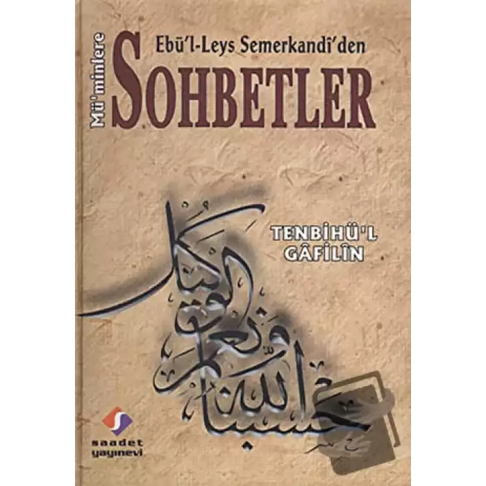 Ebü’l Leys Semerkandi’den Mü’minlere Sohbetler (Ciltli)