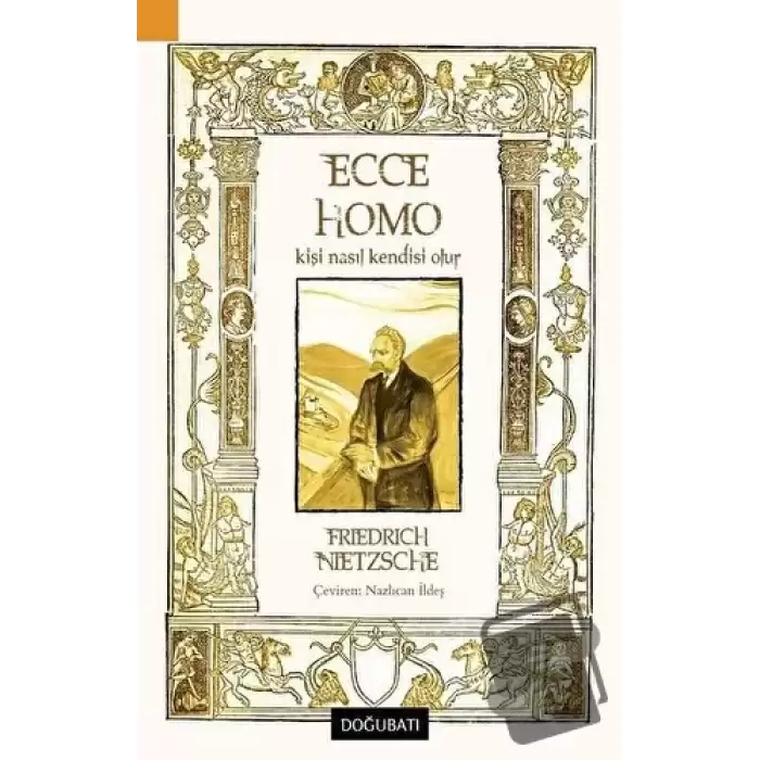 Ecce Homo - Kişi Nasıl Kendisi Olur