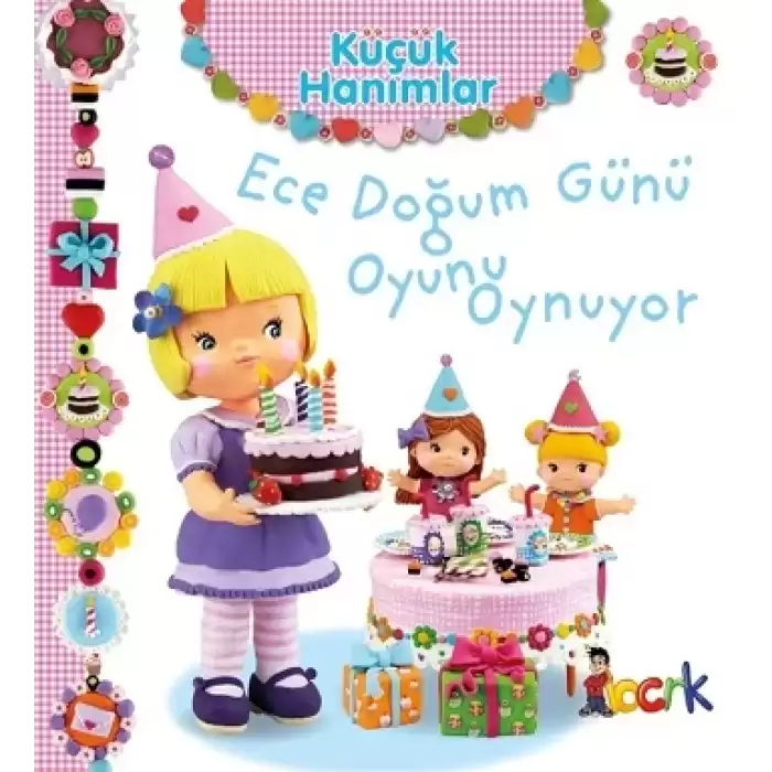 Ece Doğum Günü Oyunu Oynuyor - Küçük Hanımlar (Ciltli)