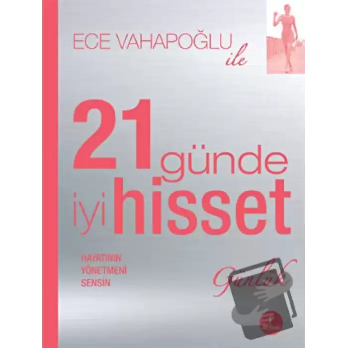 Ece Vahapoğlu ile 21 Günde İyi Hisset - Günlük