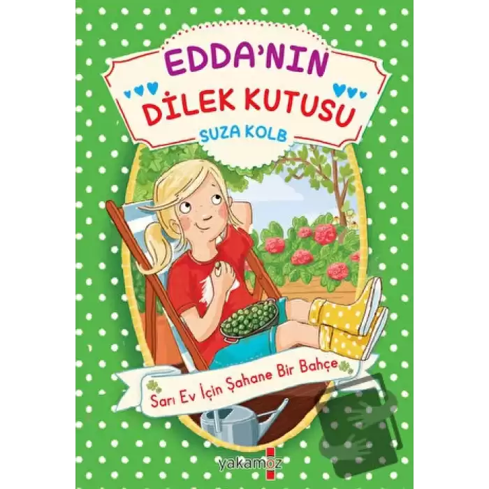 Edda’nın Dilek Kutusu - Sarı Ev İçin Şahane Bir Bahçe