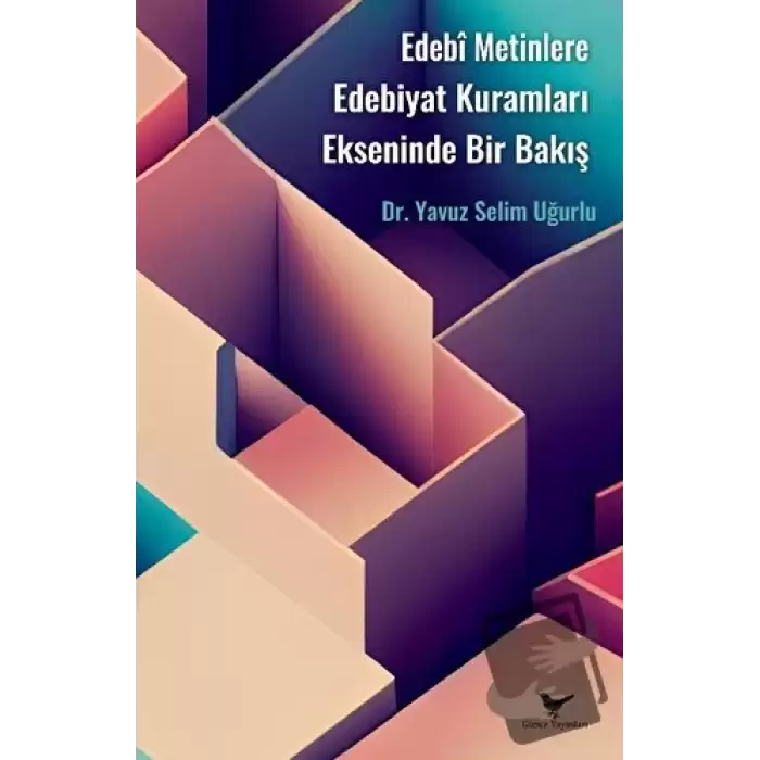 Edebî Metinlere Edebiyat Kuramları Ekseninde Bir Bakış