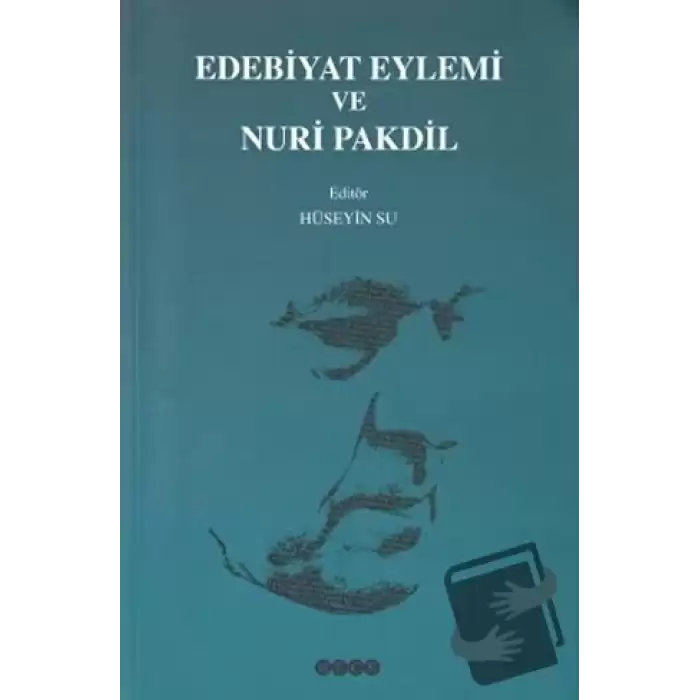 Edebiyat Eylemi ve Nuri Pakdil