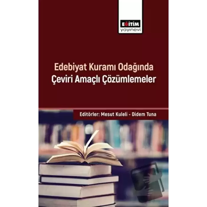 Edebiyat Kuramı Odağında Çeviri Amaçlı Çözümlemeler