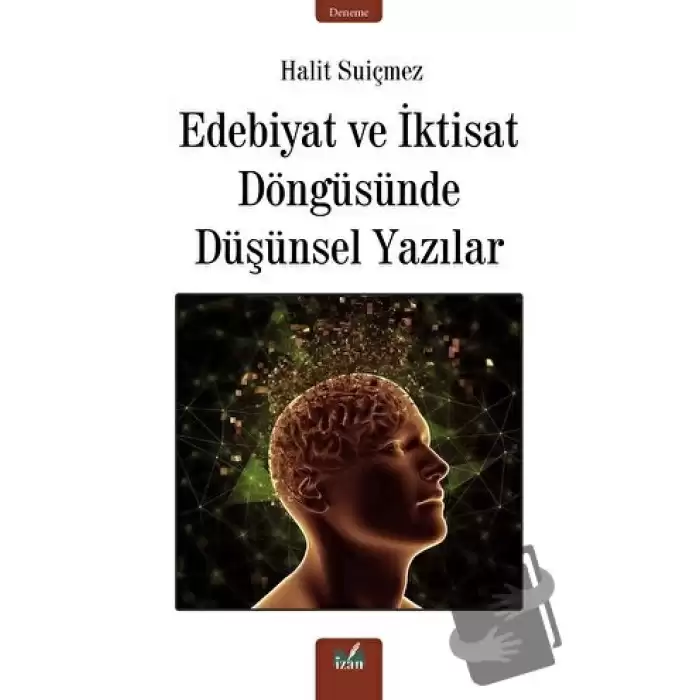 Edebiyat ve İktisat Döngüsünde Düşünsel Yazılar