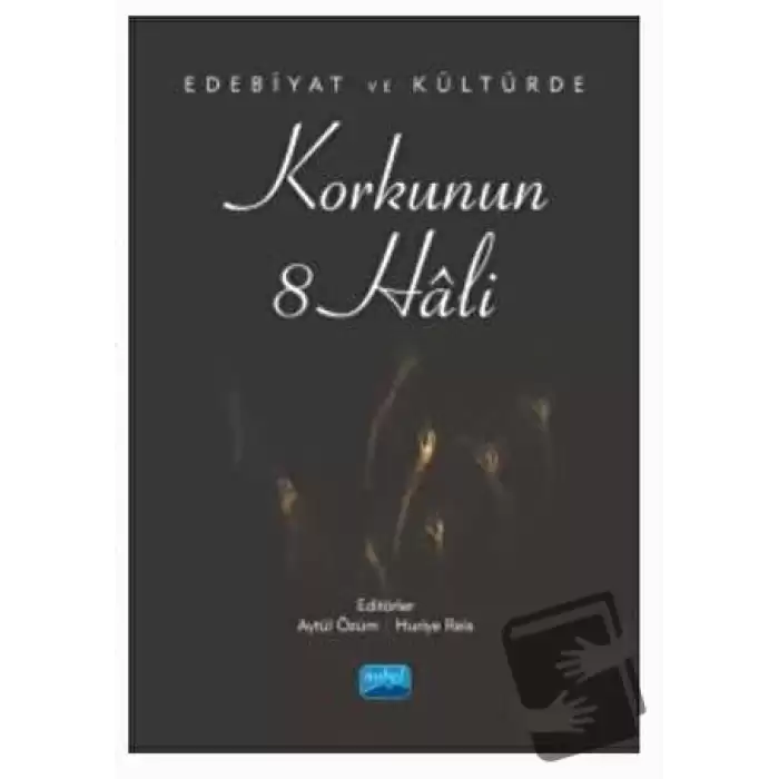 Edebiyat ve Kültürde Korkunun 8 Hali