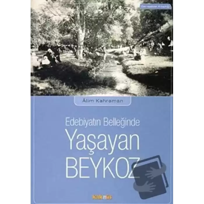 Edebiyatın Belleğinde Yaşayan Beykoz