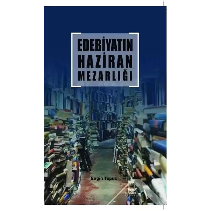 Edebiyatın Haziran Mezarlığı