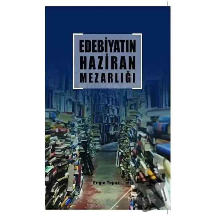 Edebiyatın Haziran Mezarlığı