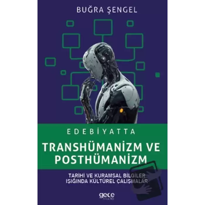 Edebiyatta Transhümanizm ve Posthümanizm