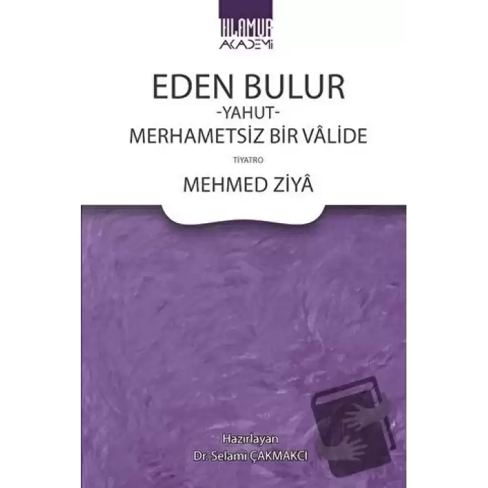 Eden Bulur Yahut Merhametsiz Bir Valide