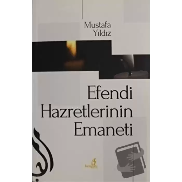 Efendi Hazretlerinin Emaneti