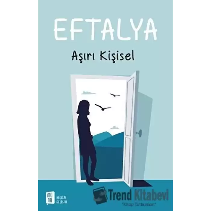 Eftalya: Aşırı Kişisel