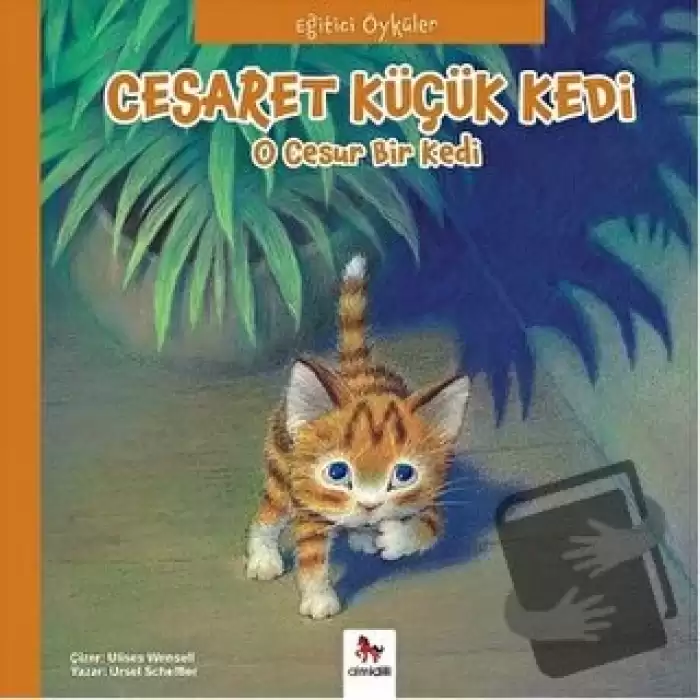 Eğitici Öyküler - Cesaret Küçük Kedi