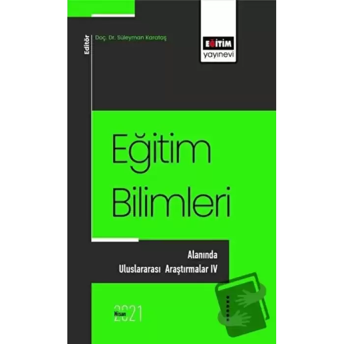 Eğitim Bilimlerı Alanında Uluslararası Araştırmalar - 4